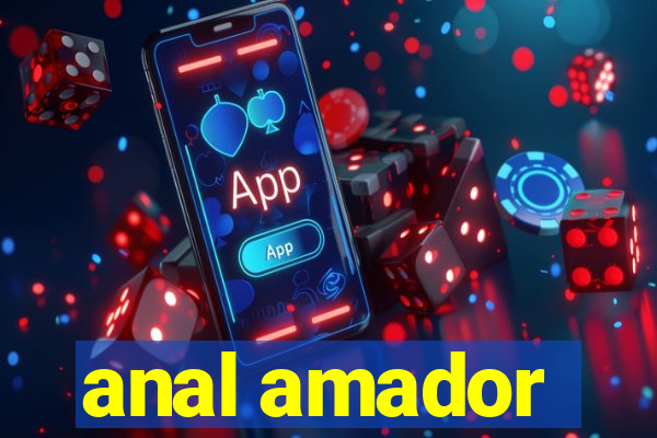 anal amador